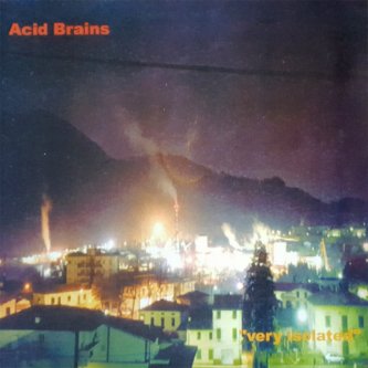 Copertina dell'album Very isolated, di Acid Brains