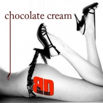 Copertina dell'album Chocolate Cream, di The Big Dee