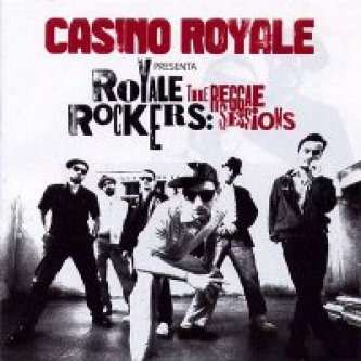 Copertina dell'album Royale Rockers: The Reggae Sessions, di Casino Royale