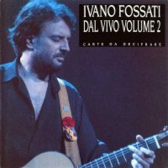 Copertina dell'album Dal vivo - Vol.2 (Carte da decifrare), di Ivano Fossati