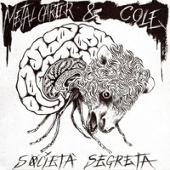 Copertina dell'album Società Segreta [w/ Cole], di Metal Carter