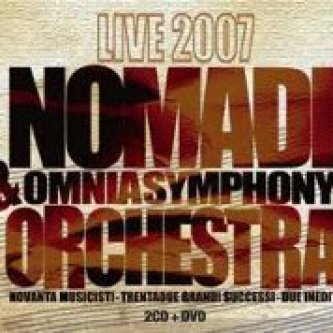 Copertina dell'album Nomadi & Omnia Symphony Orchestra live 2007, di Nomadi