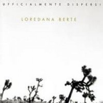 Copertina dell'album Ufficialmente dispersi, di Loredana Berté