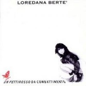 Copertina dell'album Un pettirosso da combattimento, di Loredana Berté