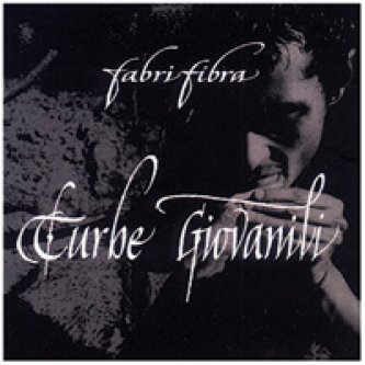 Copertina dell'album Turbe giovanili, di Fabri Fibra