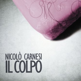 Copertina dell'album Il colpo, di Nicolò Carnesi