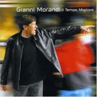 Copertina dell'album Il tempo migliore, di Gianni Morandi