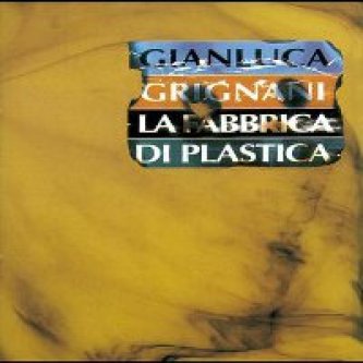 Copertina dell'album La fabbrica di plastica, di Gianluca Grignani