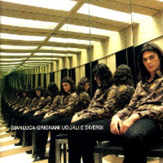 Copertina dell'album Uguali e diversi, di Gianluca Grignani