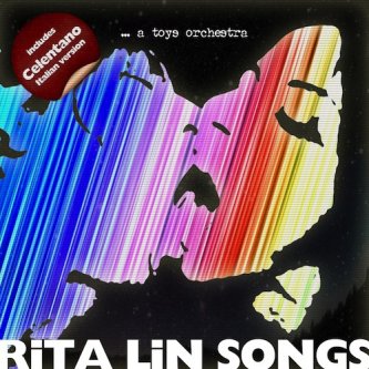 Copertina dell'album Rita Lin Songs, di A Toys Orchestra