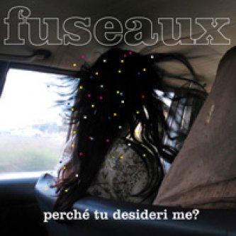 Copertina dell'album Perché Tu Desideri Me?, di Fuseaux