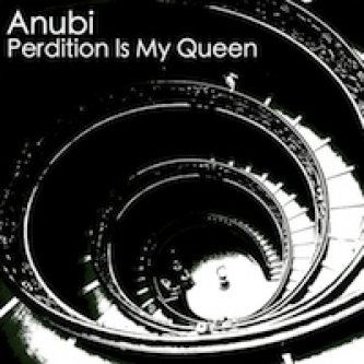 Copertina dell'album Perdition Is My Queen, di Anubi.