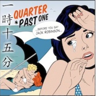 Copertina dell'album Before you say Jack Robinson, di Quarter Past One