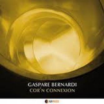 Copertina dell'album Cor'n Connexion, di Gaspare Bernardi