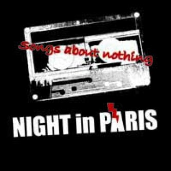 Copertina dell'album songs about nothing DEMO, di night in paris