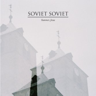 Copertina dell'album Summer, Jesus, di Soviet Soviet
