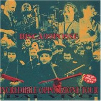 Copertina dell'album Incredibile opposizione tour 94, di 99 Posse