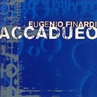 Copertina dell'album Accadueo, di Eugenio Finardi