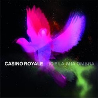 Copertina dell'album Io e la mia ombra, di Casino Royale