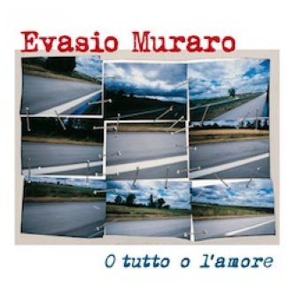 Copertina dell'album O tutto o l'amore, di Evasio Muraro