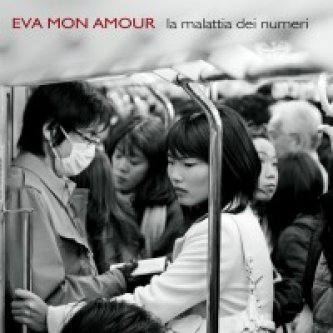 Copertina dell'album La Malattia Dei Numeri, di Eva Mon Amour