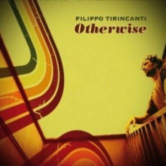 Copertina dell'album Otherwise, di Filippo Tirincanti