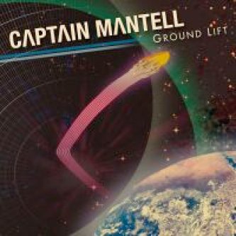 Copertina dell'album Ground Lift, di Captain Mantell