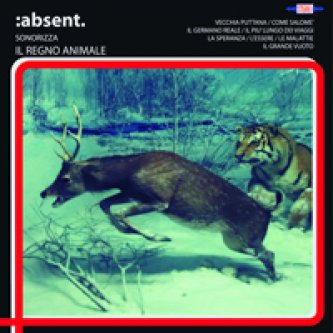 Copertina dell'album Sonorizza: Il Regno Animale, di Absent