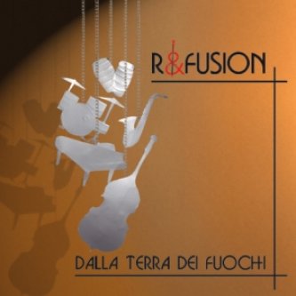 Copertina dell'album Dalla terra dei fuochi, di R&Fusion