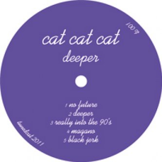 Copertina dell'album Deeper, di cat cat cat