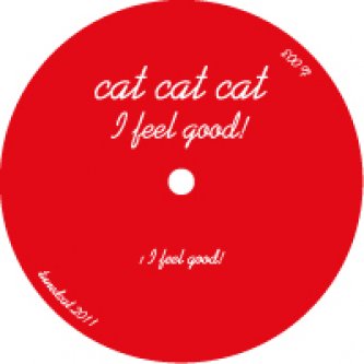 Copertina dell'album I Feel Good!, di cat cat cat