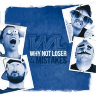 Copertina dell'album 4 Mistakes, di Why Not Loser