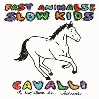 Copertina dell'album Cavalli, di Fast Animals And Slow Kids