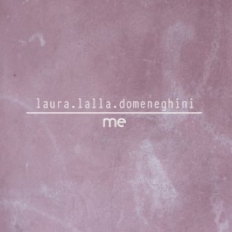 Copertina dell'album ME, di Laura Lalla Domeneghini