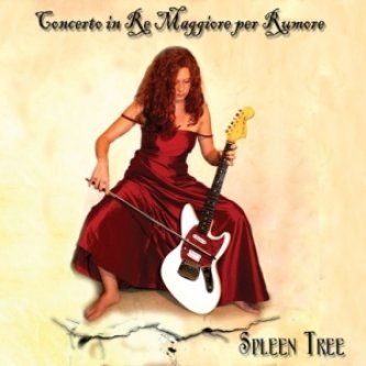Copertina dell'album Concerto in Re Maggiore per Rumore, di Spleen Tree