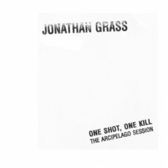 Copertina dell'album One Shot, One Kill. The Arcipelago Session., di Jonathan Grass