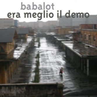 Copertina dell'album Era Meglio il Demo, di Babalot