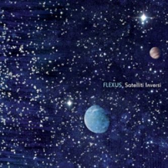 Copertina dell'album Satelliti inversi, di Flexus