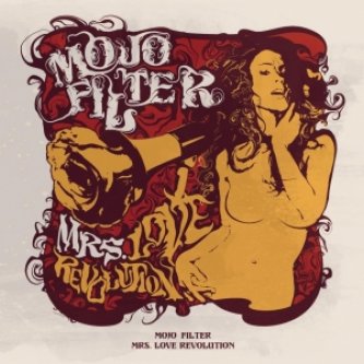 Copertina dell'album Mrs. Love revolution, di Mojo Filter