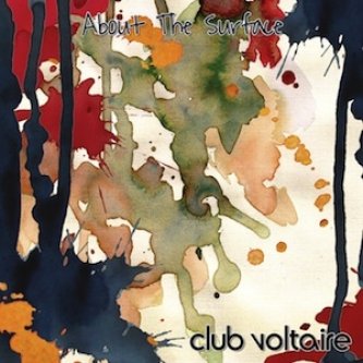 Copertina dell'album About The Surface, di Club Voltaire