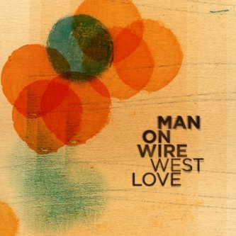 Copertina dell'album West Love, di Man On Wire