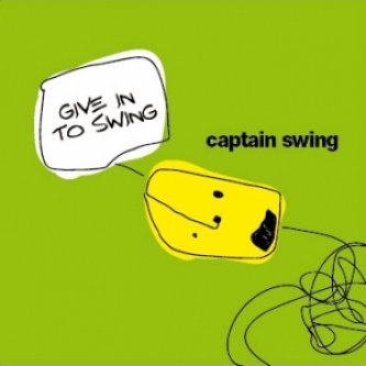 Copertina dell'album Give In To Swing ep, di Captain Swing
