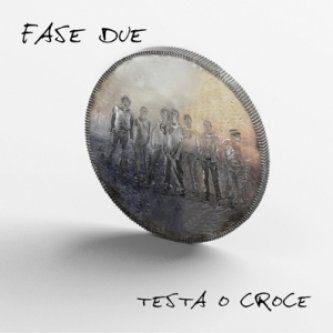 Copertina dell'album Testa o croce, di FASE 2