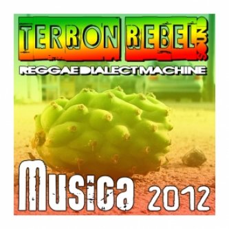 Copertina dell'album Musica 2012, di Terron Rebel Sound