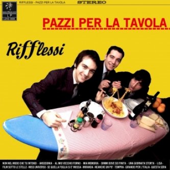 Copertina dell'album Pazzi Per La Tavola, di Rifflessi