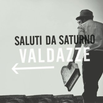 Copertina dell'album Valdazze, di Saluti da Saturno