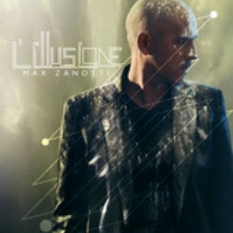 Copertina dell'album L'illusione, di Max Zanotti