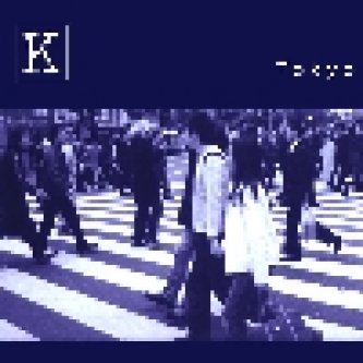 Copertina dell'album Tokyo, di K