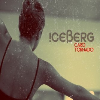 Copertina dell'album Caro tornado, di ICEBERG
