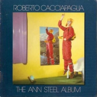 Copertina dell'album The Ann Steel Album, di Roberto Cacciapaglia